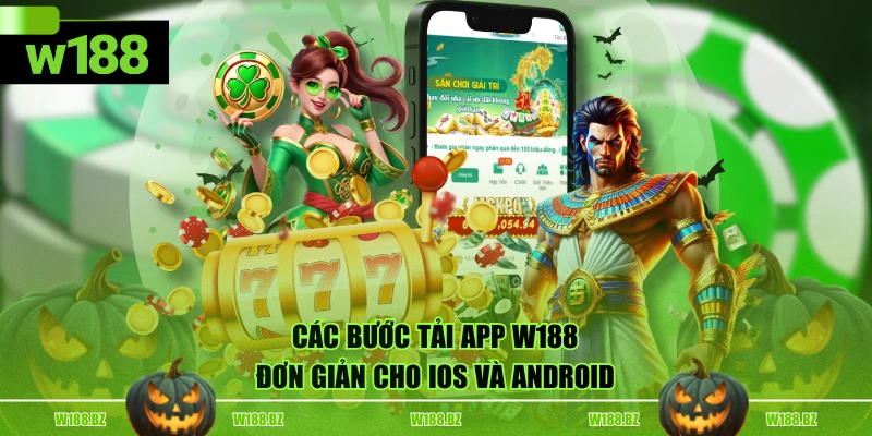 Tải App W188 2 Các bước tải app W188 đơn giản cho iOS và Android