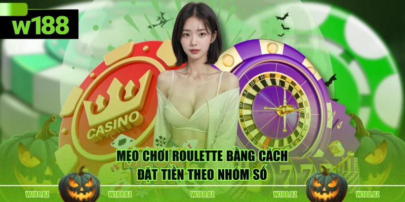 Mẹo Chơi Roulette Hiệu Quả, Dễ Áp Dụng Cho Mọi Tân Thủ 4 Mẹo chơi roulette bằng cách đặt tiền theo nhóm số